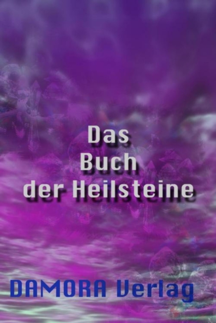 Das Buch der Heilsteine.