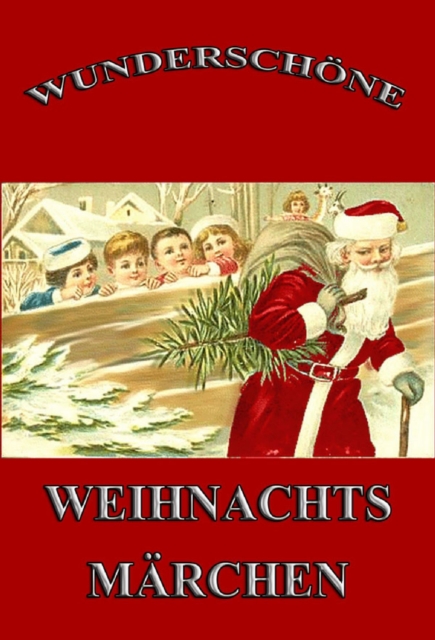 Wunderschöne Weihnachtsmärchen
