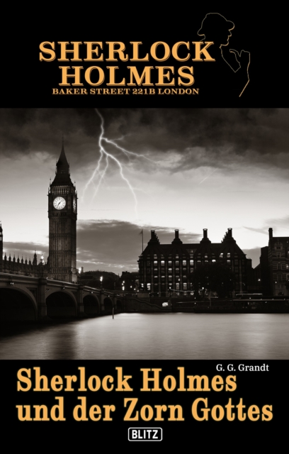 Sherlock Holmes - Bakerstreet 221B 01: Sherlock Holmes und der Zorn Gottes