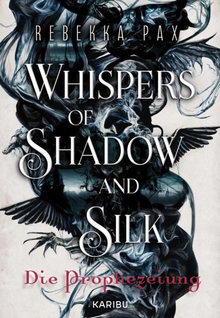 Whispers of Shadow and Silk (Band 1) – Die Prophezeiung