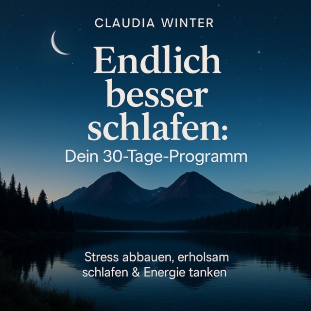 Endlich besser schlafen: Dein 30-Tage-Programm