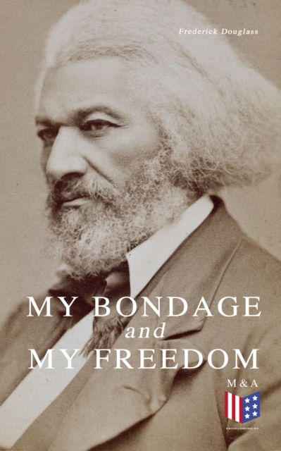 My Bondage and My Freedom