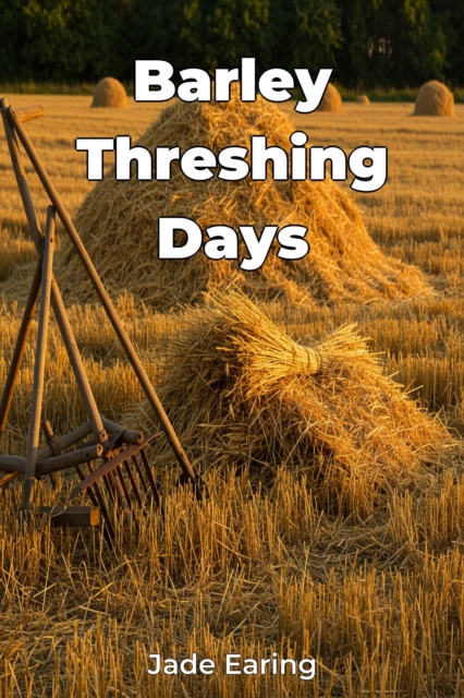 Barley Threshing Days