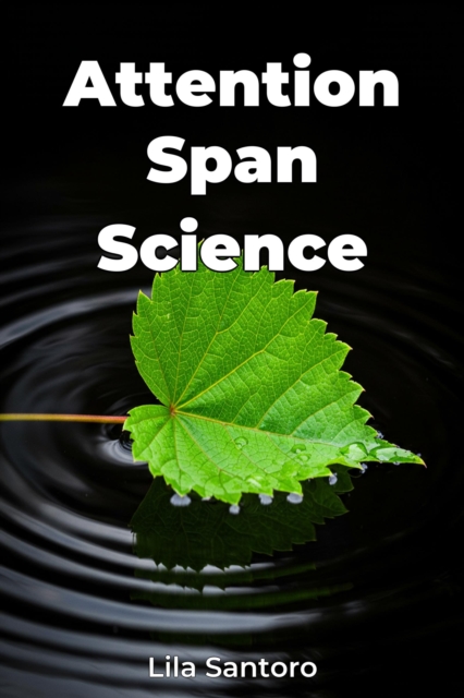 Attention Span Science