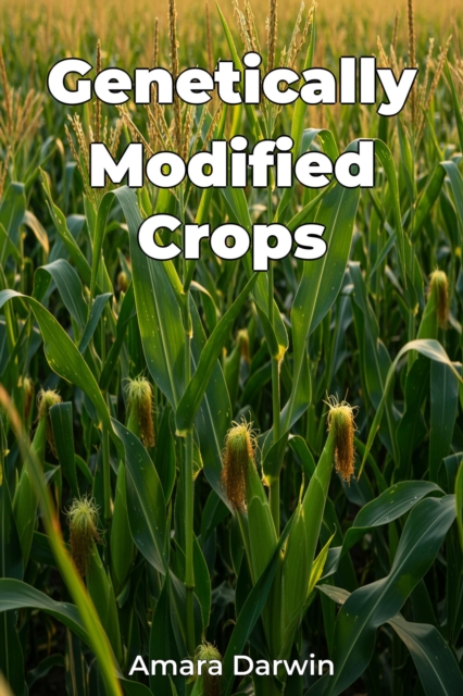 Genetically Modified Crops