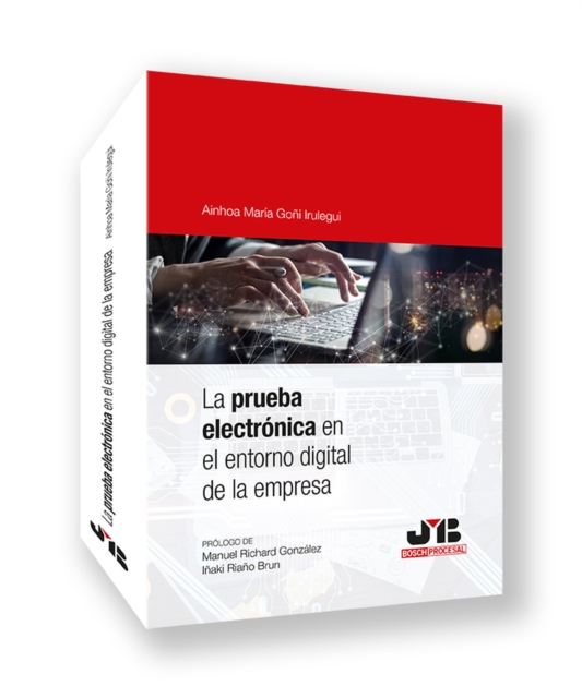 La prueba electronica en el entorno digital de la empresa