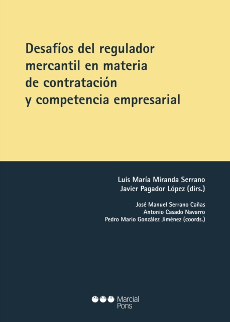 Desafíos del regulador mercantil en materia de contratación y competencia empresarial