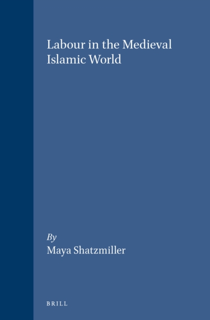 Labour in the Medieval Islamic World