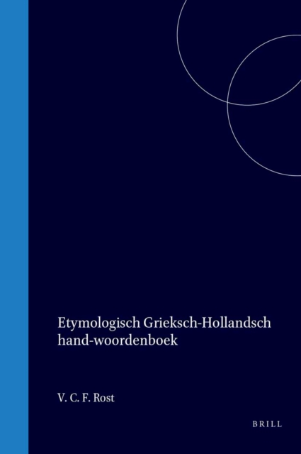 Etymologisch Grieksch-Hollandsch hand-woordenboek