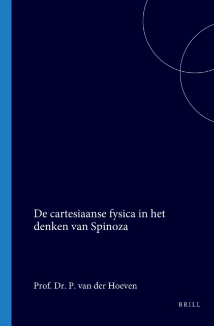De cartesiaanse fysica in het denken van Spinoza