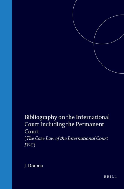 Bibliography on the International Court Including the Permanent Court