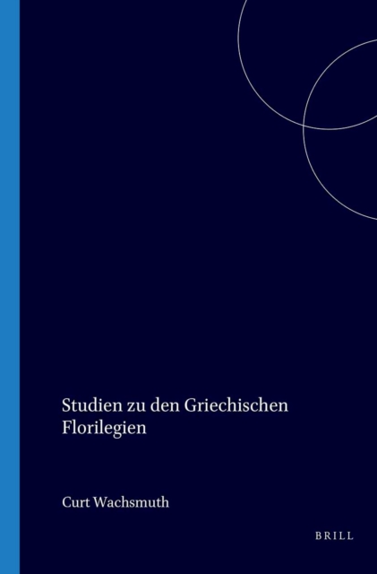 Studien zu den griechischen Florilegien