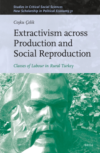 Extractivism Across Production and Social Reproduction