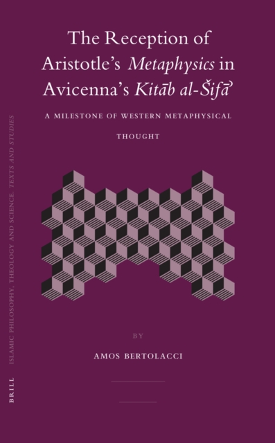 Reception of Aristotle's Metaphysics in Avicenna's Kitab al-Sifa'