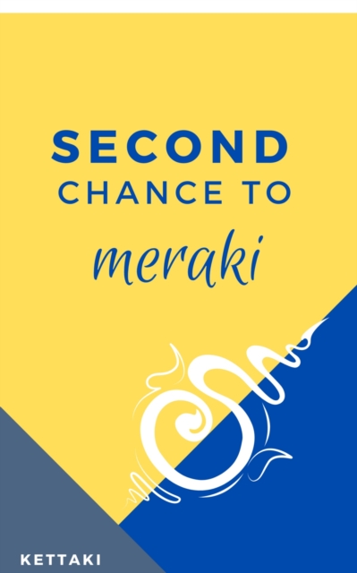 Second Chance to Meraki