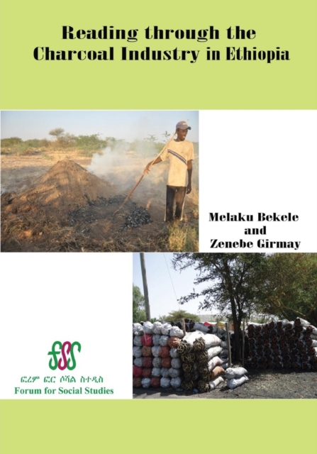Bekele: Reading through the Charcoal Industry in