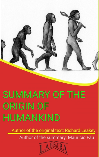 Summary Of &quote;The Origin Of Humankind&quote; By Richard Leakey