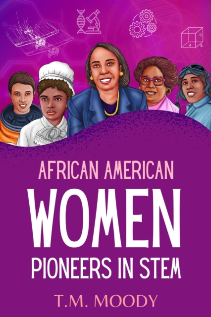 African American Women Pioneers in STEM 