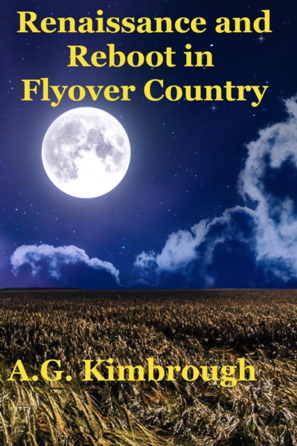 Renaissance and Reboot in Flyover Country