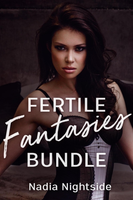 Fertile Fantasies Collection
