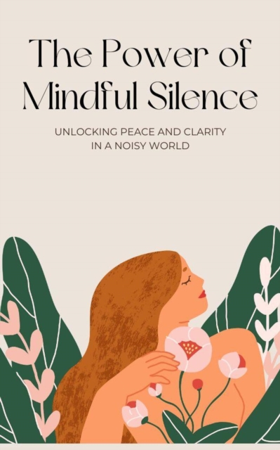 Power of Mindful Silence