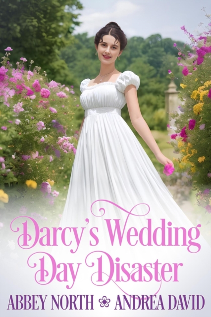 Darcy's Wedding Day Disaster