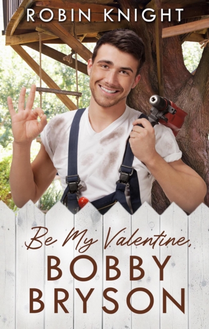 Be My Valentine, Bobby Bryson