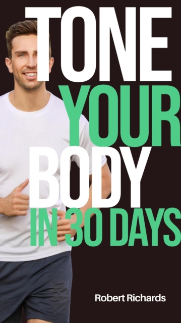 Tone Your Body In 30 Days