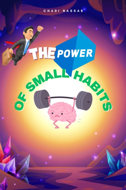 Power of Small Habits