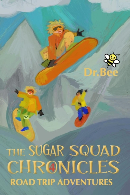 Sugar Squad Chronicles Book 4: Road Trip Adventures