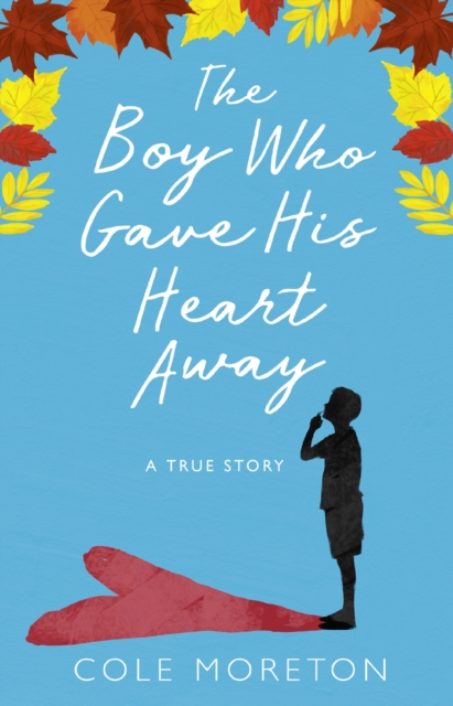 Boy Who Gave His Heart Away