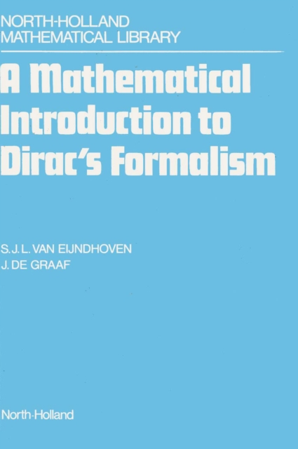 Mathematical Introduction to Dirac's Formalism