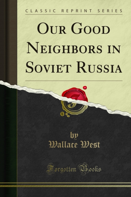 Our Good Neighbors in Soviet Russia