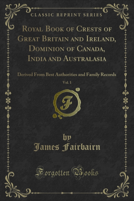 Royal Book of Crests of Great Britain and Ireland, Dominion of Canada, India and Australasia
