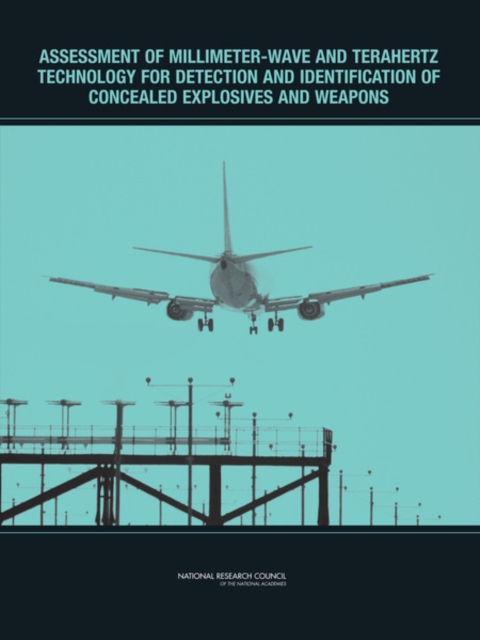 Assessment of Millimeter-Wave and Terahertz Technology for Detection and Identification of Concealed Explosives and Weapons