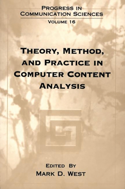 Theory, Method, and Practice in Computer Content Analysis