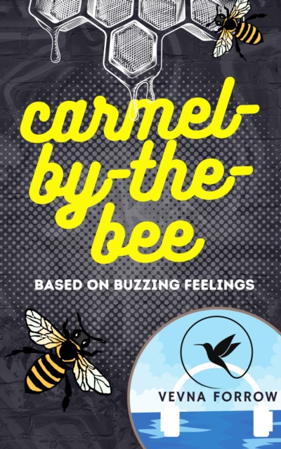 Carmel-by-the-Bee [A Poetry Collection]