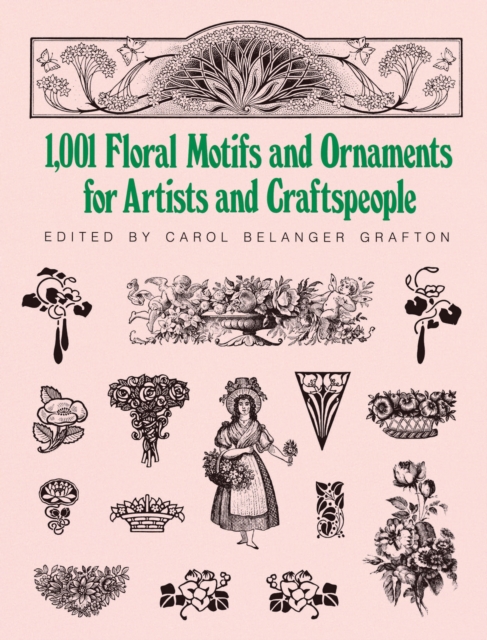 1001 Floral Motifs and Ornaments for Artists and Craftspeople