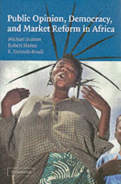 Public Opinion, Democracy, and Market Reform in Africa