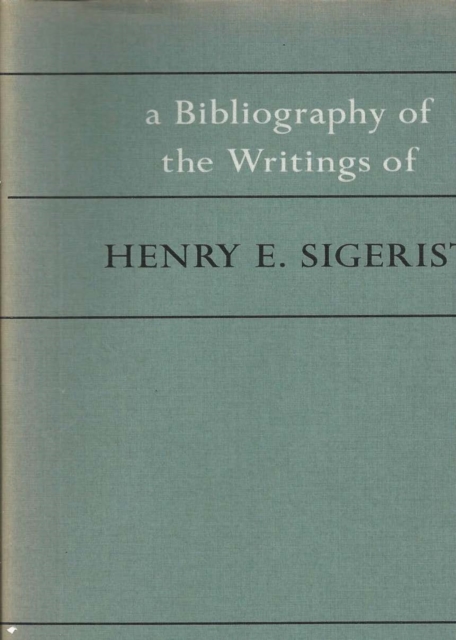 Bibliography of the Writings of Henry E. Sigerist