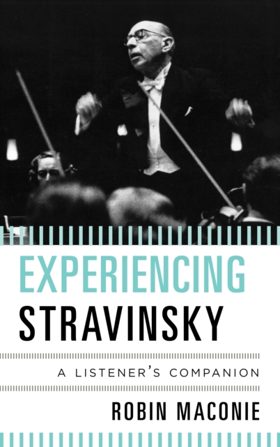 Experiencing Stravinsky