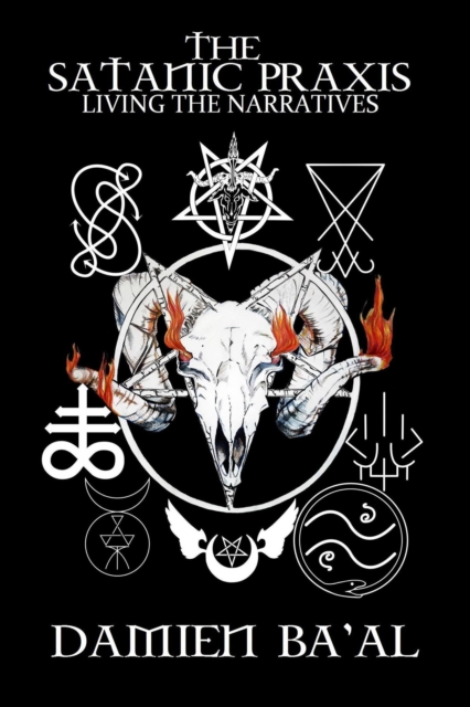 Satanic Praxis: Living the Narratives