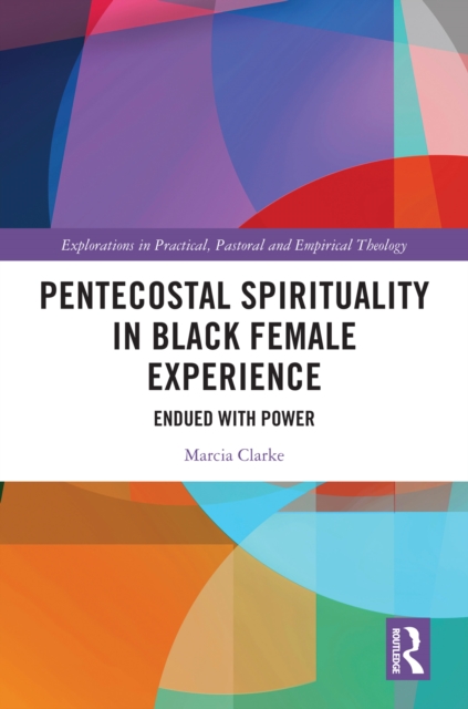 Pentecostal Spirituality in Black Female Experience