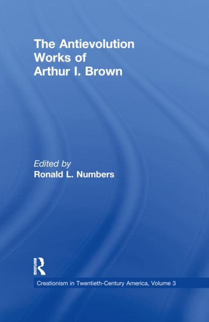 Antievolution Works of Arthur I. Brown