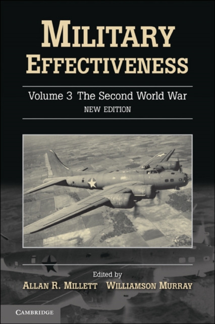 Military Effectiveness: Volume 3, The Second World War
