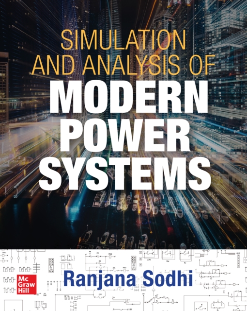 Simulation and Analysis of Modern Power Systems