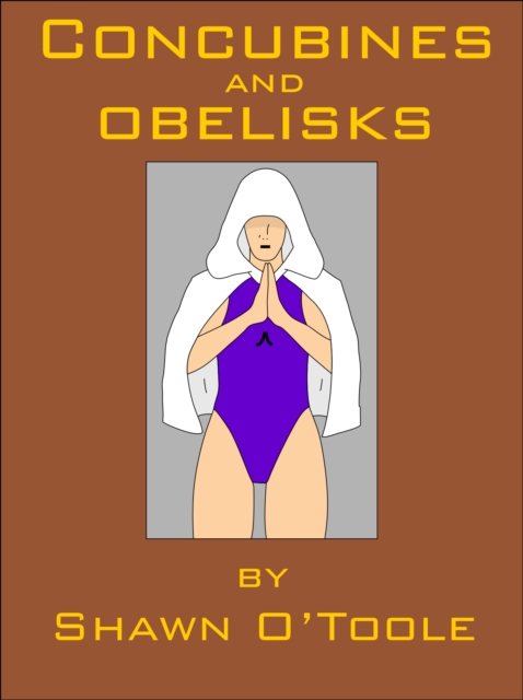 Concubines and Obelisks