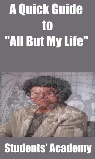 Quick Guide to &quote;All But My Life&quote;
