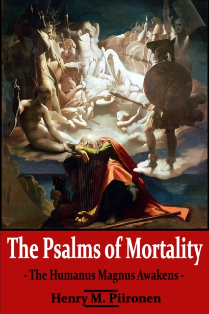 Psalms of Mortality, Volume 10: The Humanus Magnus Awakens