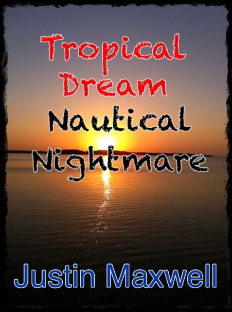 Tropical Dream Nautical Nightmare